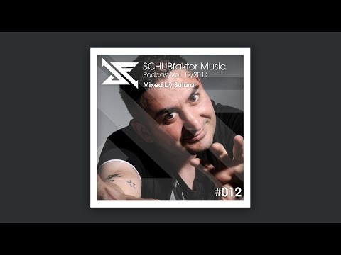 SCHUBfaktor Music Podcast Vol. 12/2014 - Mixed by Sutura