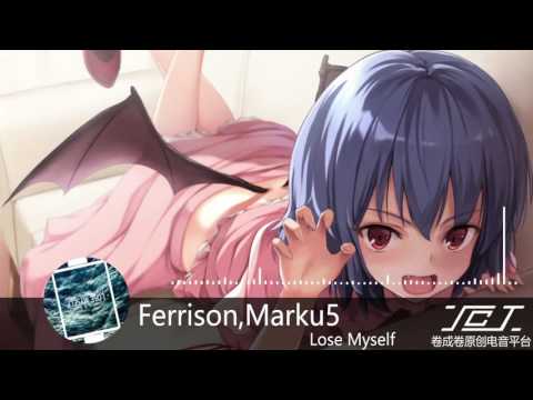 【原創電音】【美妙旋律】Ferrison,Marku5 - Lose Myself
