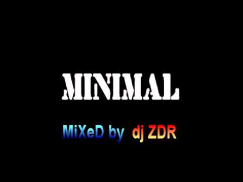New Minimal miX by Dj ZDR  26.03.2011