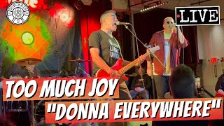 Too Much Joy "Donna Everywhere" LIVE