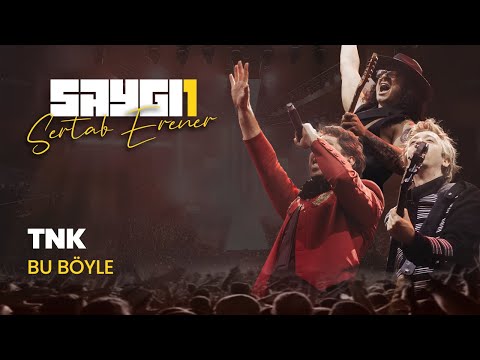 TNK - Bu Böyle | Saygı1 - Sertab Erener