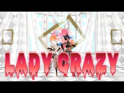 【MMD】LADY CRAZY