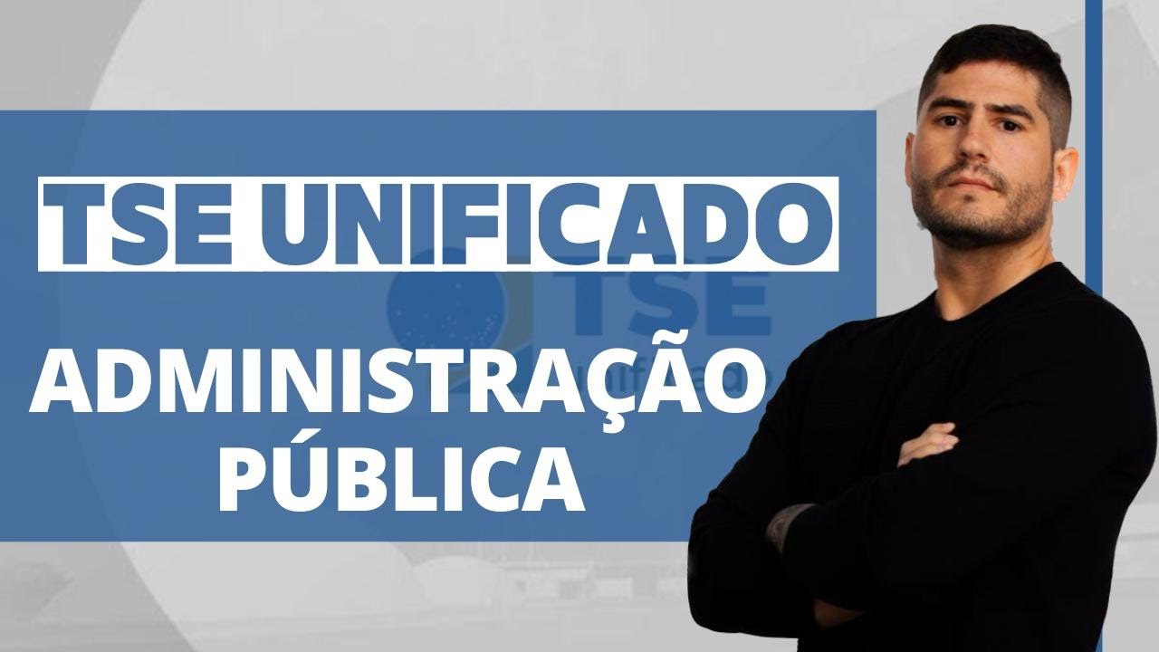 AULA 01 - ADMINISTRAÇÃO PÚBLICA - HISTÓRICO e EVOLUÇÃO (TSE UNIFICADO)