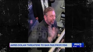 James Dolan threatens to ban heckling Knicks fan from Madison Square Garden