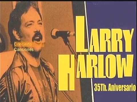 Larry Harlow 35 Aniversario