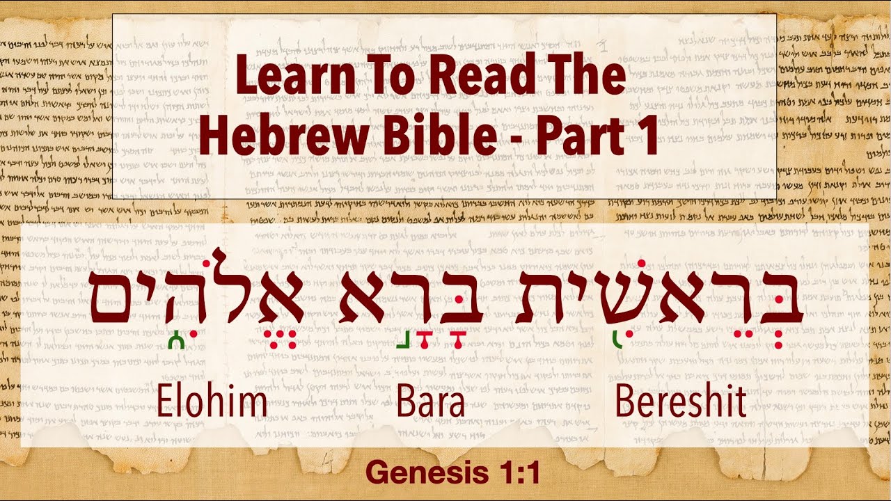 Part 1- Learn To Read The Hebrew Bible