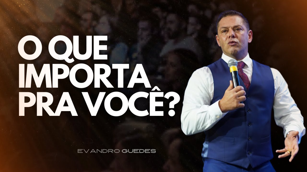 SE VOCÊ SABE O QUE PRECISA FAZER PORQUE NÃO FAZ ? | EVANDRO GUEDES