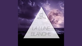 La lune blanche (feat. Adiletta) (Radio Cut)