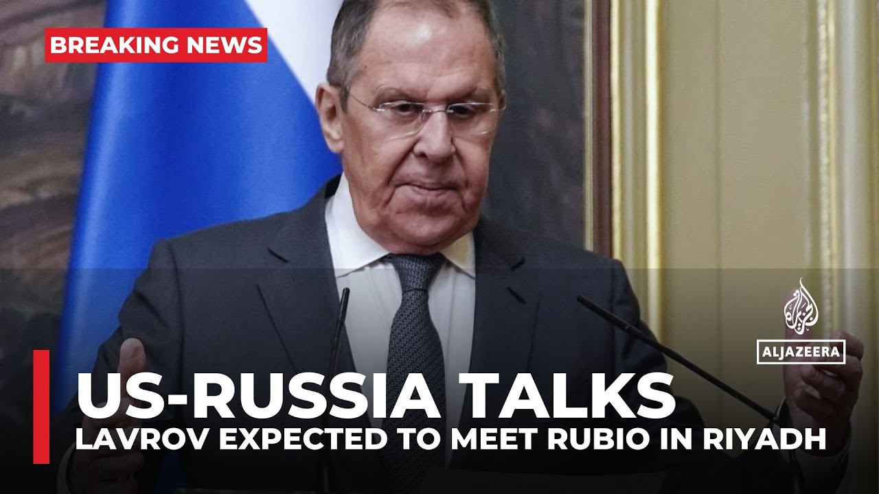 Russia’s Lavrov expected to meet US counterpart Rubio in Riyadh to discuss ending Ukraine war