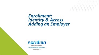 Enrollment: Identity and Access Adding an Employer