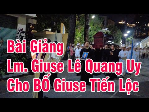 Bài Giảng Xoá Tan Những Nỗi Oan Khiên Của Cha Giuse Tiến Lộc
