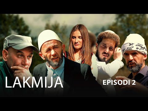 LAKMIJA - Episodi 2 (Traditat Shqiptare)