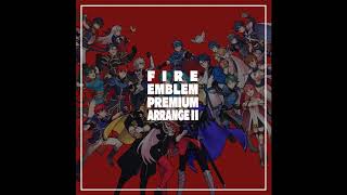 09 ~ Blue Skies and a Battle / Between Heaven and Earth - Fire Emblem Premium Arrange II