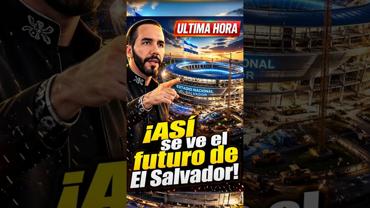 ⏰🇸🇻 ÚLTIMA HORA:¡ASÍ se ve el futuro de El Salvador! (Mega Estadio) 🤯⚡