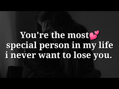 You're the most special person in my life... 💕|| Love Quotes For Someone Special || Love quotes