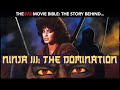 The Story Behind Ninja III The Domination
