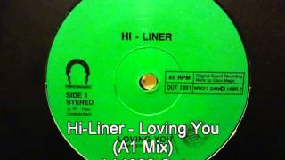 Hi-Liner - Loving You (A1 Mix)