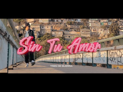 Tres De Guerra - Sin Tu Amor (VIDEO OFICIAL)