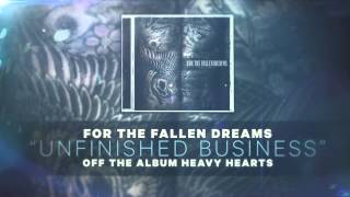 For the Fallen Dreams - Unfinished Business