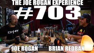 JRE 703 - Brian Redban