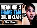 MEAN Girls SHAME EMO Girl In CLASS, They Instantly Regret It | Dhar Mann Studios