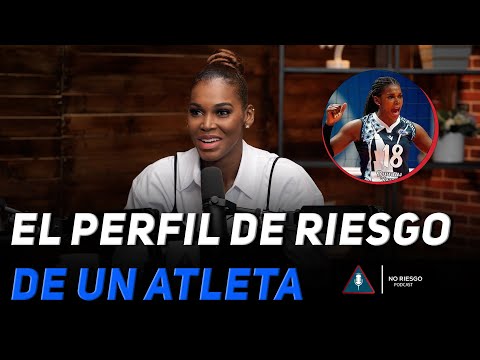 EL PERFIL DE RIESGO DE UN ATLETA DE ALTO RENDIMIENTO FT. BETHANIA DE LA CRUZ