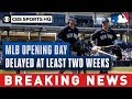 MLB Opening Day delayed at least two weeks; spring training games canceled | CBS Sports HQ