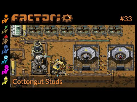 Cottongut Studs | Part 33 | Factorio PyAE | Pyanodons Alternative Energy