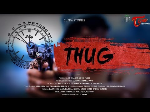 THUG | Latest Telugu Short Film 2018 | Directed by Srian | TeluguOne Video