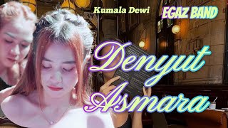Download lagu DENYUT ASMARA || KUMALA DEWI || EGAZ BAND #egaz #dangdut #ganjur #adella mp3