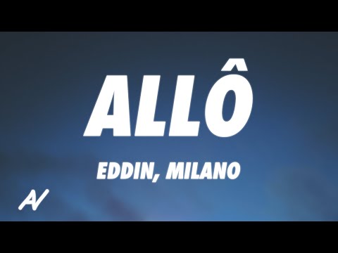 Eddin x Milano - Allô (Lyrics)