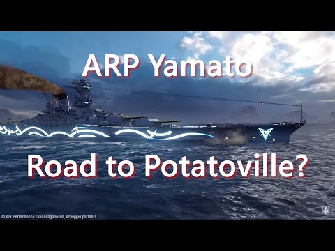 ARP Yamato -  Road to Potatoville? - Premium Tier 10 Japanese Battleship in World of Warships (WOWS)