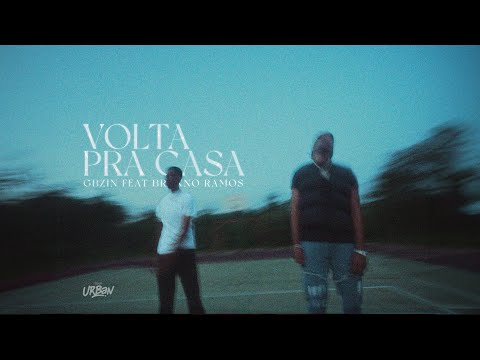 GBZIN e Brunno Ramos | Volta Pra Casa [Clipe Oficial]