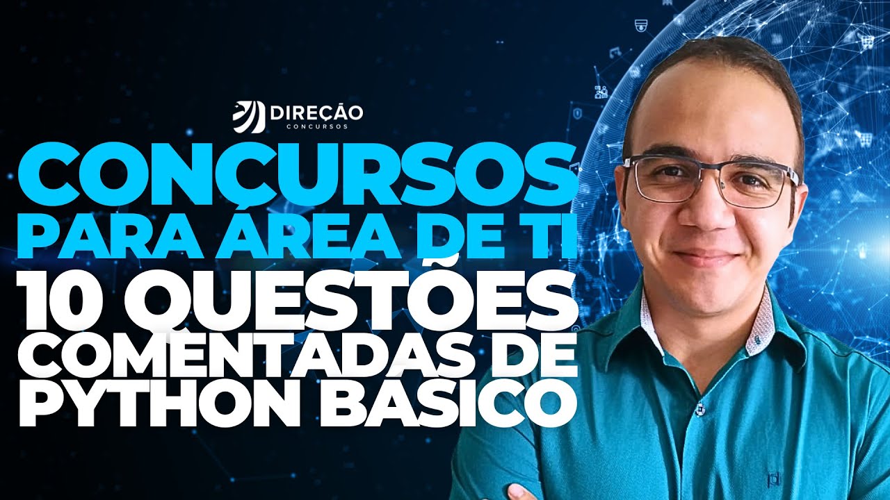 CONCURSOS ÁREA DE TI: 10 QUESTÕES COMENTADAS DE PYTHON BÁSICO (Arnaldo Júnior)