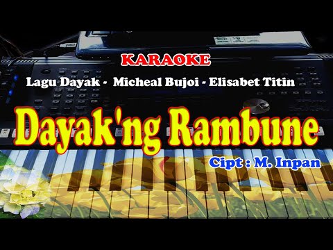 Lagu DAYAK - DAYAK'NG RAMBUNE - KARAOKE