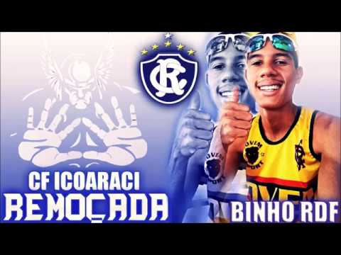 ♪♫ MC - BINHO RDF - CF ICOARACI DA REMOÇADA (DJ BRAW ) PRODUÇÕES - LANC. 2017 ◄