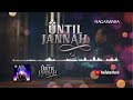 Wali Until Jannah Official Video Lyrics