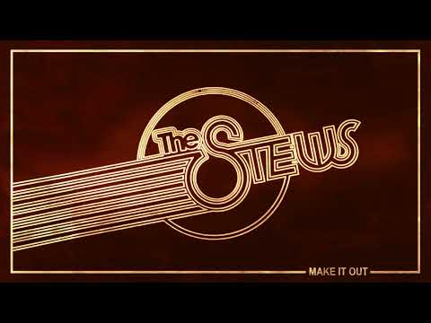 Make It Out - The Stews