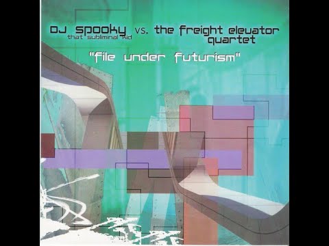 DJ Spooky vs. The Freight Elevator Quartet – File Under Futurism (1999, Full Album)