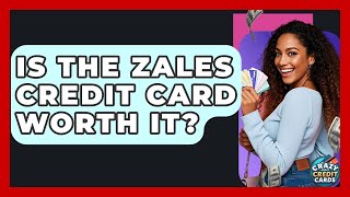 Is The Zales Credit Card Worth It - Crazy About Credit Cards