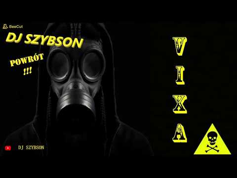 DJ SZYBSON POWRÓT!!!! VIXA PIXA WRZUCAM MIXA vol.1
