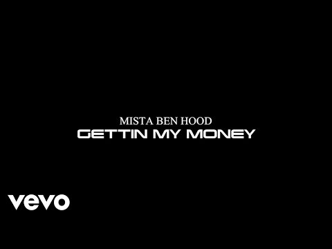 Mista Ben Hood - Gettin My Money