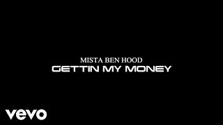 Mista Ben Hood - Gettin My Money