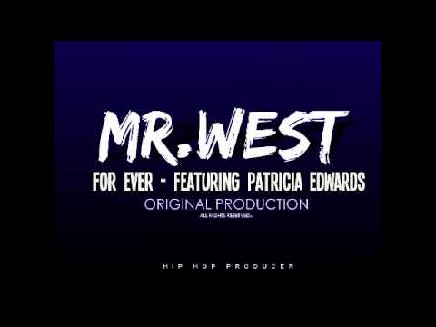 MR.WEST FEAT. PATRICIA EDWARDS - FOR EVER (2013)