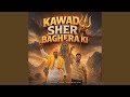 Kawad Sher Baghera Ki Feat Munna Gujjar