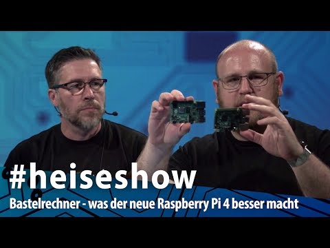 Bastelrechner - was der neue Raspi 4 besser macht, und was die Alternativen sind | #heiseshow