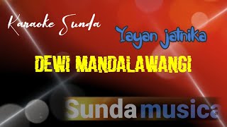 Download lagu dewi mandalawangi - yayan jatnika  ( karaoke sunda   lirik ) pop sunda | sunda musica mp3