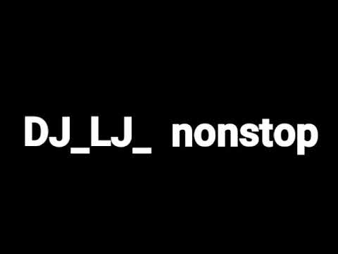 Dj Lj nonstop