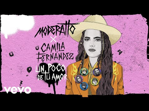 Moderatto, Camila Fernández - Un Poco De Tu Amor (Lyric Video)
