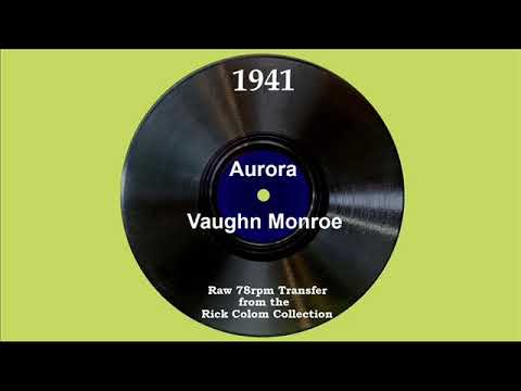 1941 Vaughn Monroe - Aurora (Vaughn Monroe, vocal)